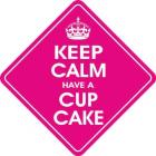Keep Calm & Have A Cup Cake Diamond Shaped Window Hanger